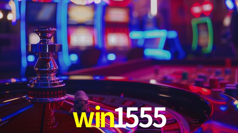 win1555: Jogos de Caça-Níqueis-Altas Recompensas, Roleta-Velocidade, Blackjack-Desafios Máximos